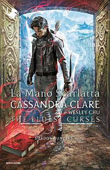 Shadowhunters: The Eldest Curses - 1. La mano scarlatta