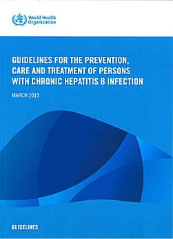 Guidelines for the Prevention Care and Treatment of Persons with Chronic Hepatitis B Infection