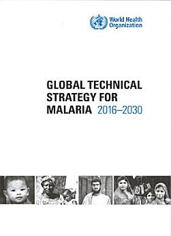 Global Technical Strategy for Malaria 2016-2030