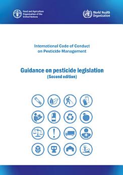 International Code of Conduct on Pesticide Management - Guidance on Pesticide Legislation - Second edition