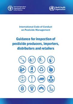 International Code of Conduct on Pesticide Management – Guidance for inspection of pesticide producers, importers, distributors and retailers