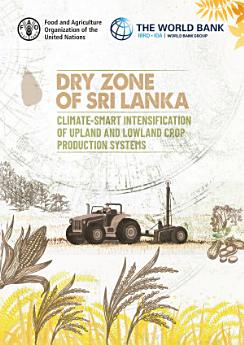 Dry zone of Sri Lanka – Climate-smart intensification of upland and lowland crop production systems