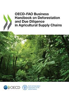 OECD-FAO Business Handbook on Deforestation and Due Diligence in Agricultural Supply Chains