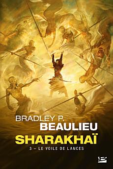 Sharakhaï, T3 : Le Voile de lances