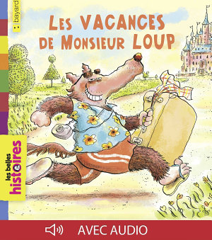 Les vacances de Monsieur Loup