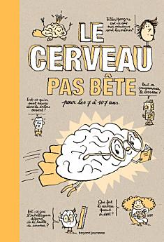 Le cerveau pas bête